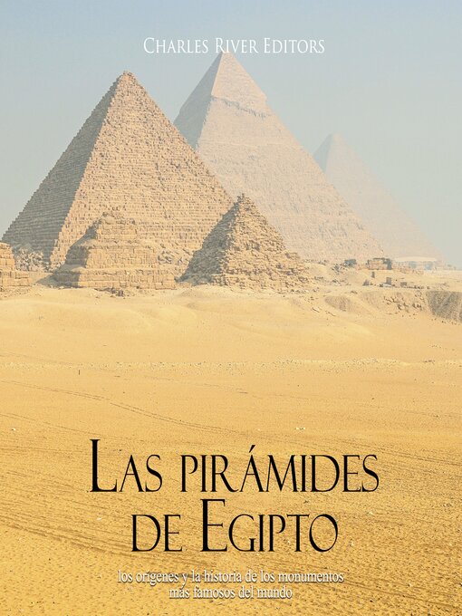 Title details for Las pirámides de Egipto by Charles River Editors - Available